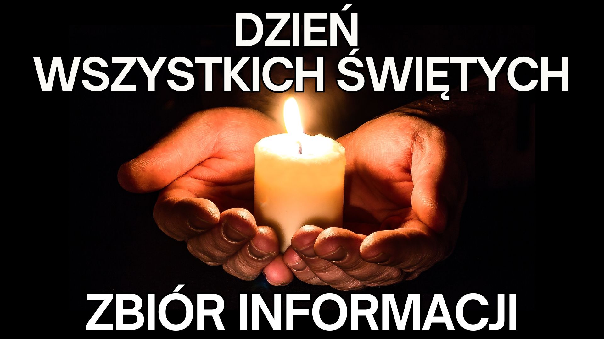 Wszystkich Świętych – zbiór informacji